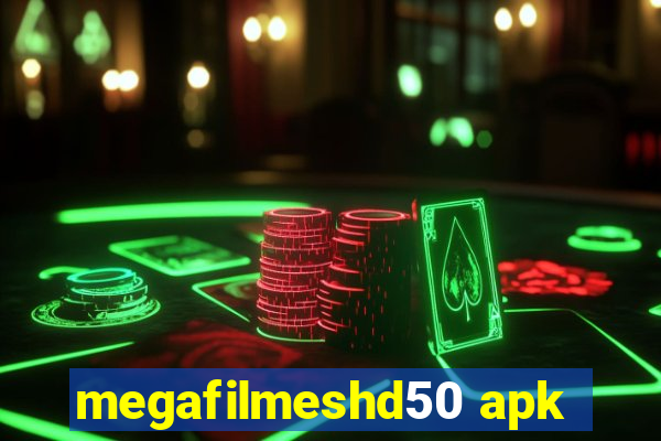 megafilmeshd50 apk